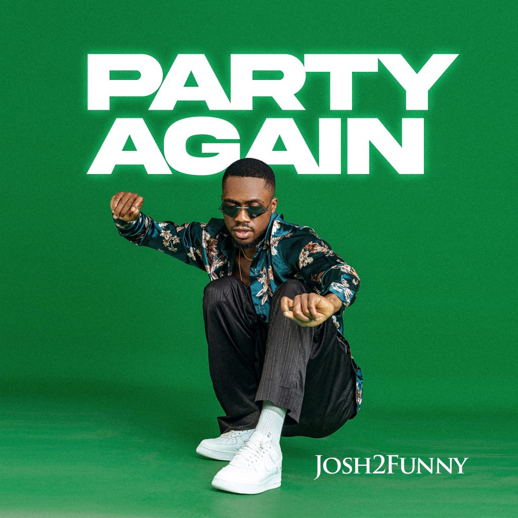 Josh2funny – Party Again mp3