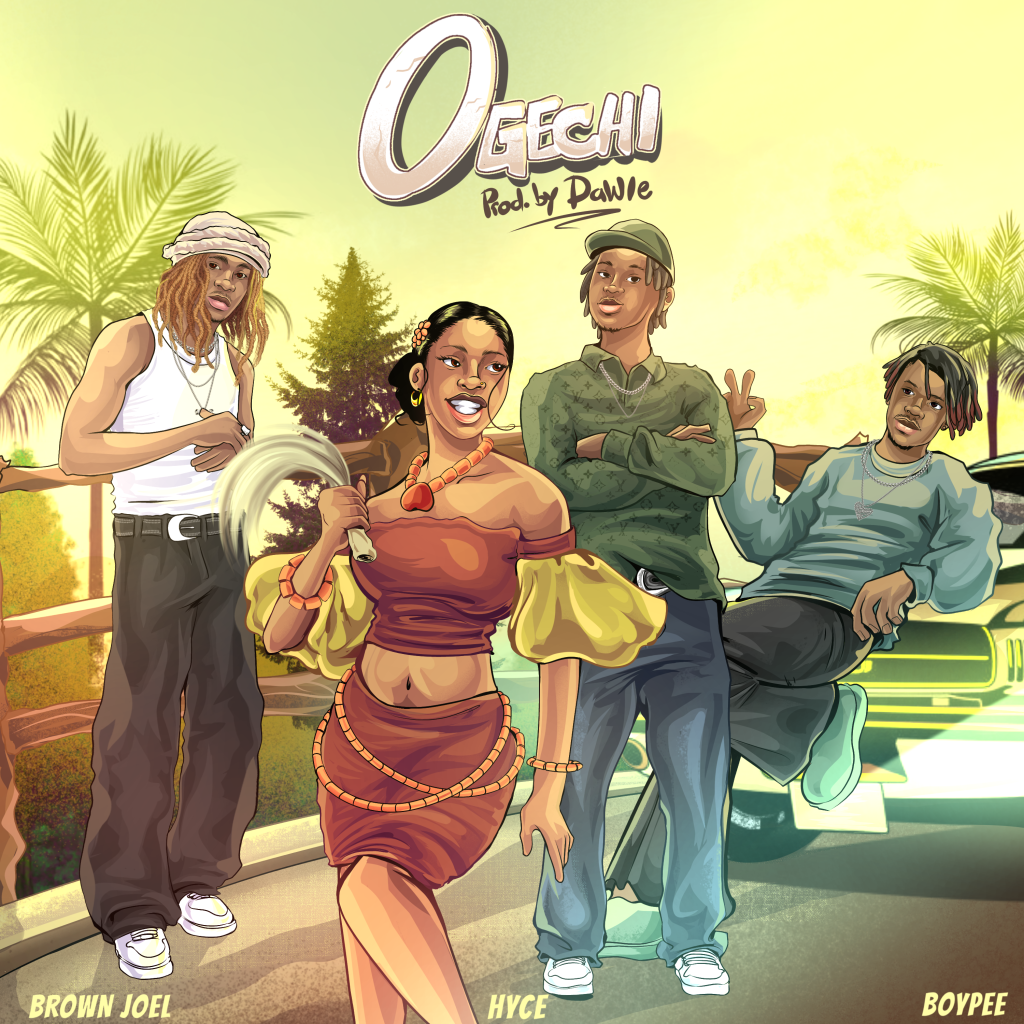 Brown Joel – Ogechi Ft BoyPee & Hyce mp3