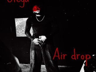 Otega – Air drop Album Download Zip