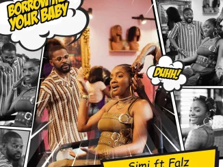 Simi – Borrow Me Your Baby Ft. Falz mp3 music download