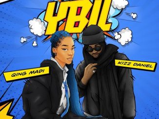 Qing Madi – You Believe In Love (YBIL) Ft Kizz Daniel mp3