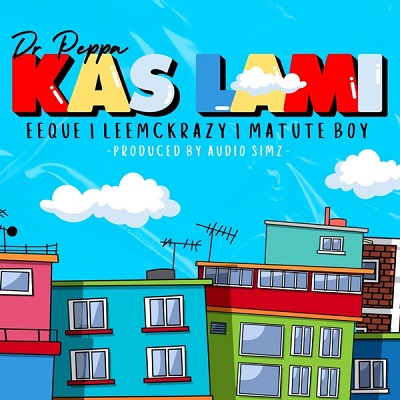 Dr. Peppa – Kas Lami Ft. EeQue, Leemckrazy & Matute Boy mp3