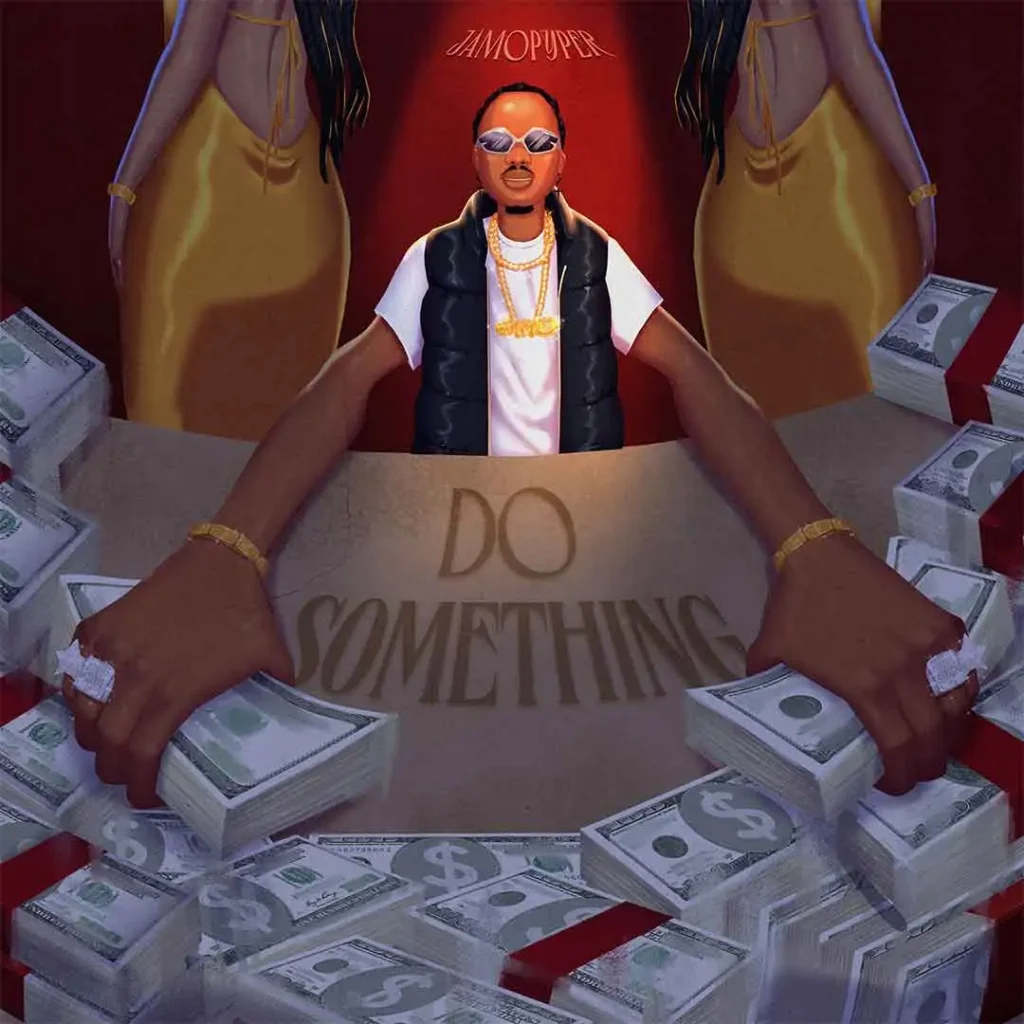 Jamopyper – Do Something Ft. Masterkraft mp3